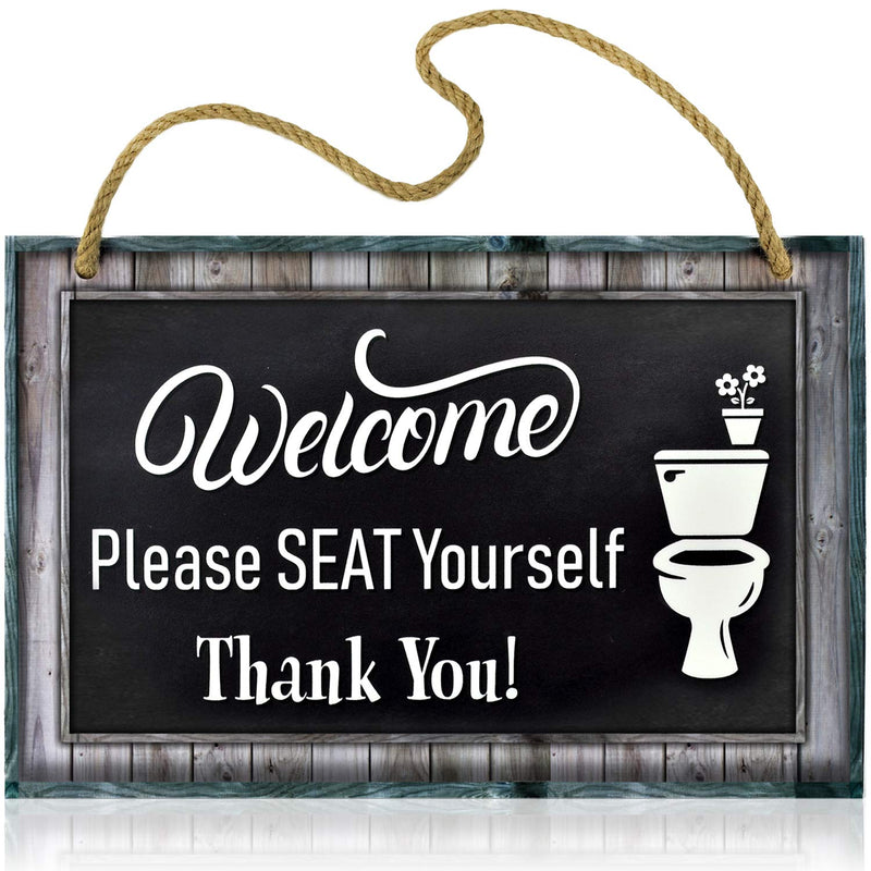 Funny Bathroom Restroom Sign - Welcome Please Sit Down - 115x7