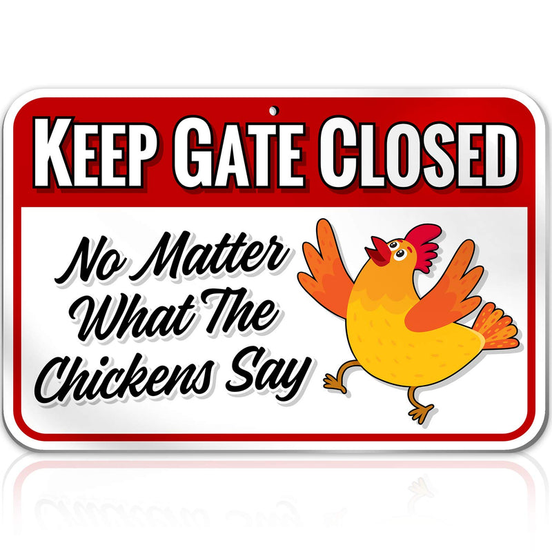 Signs keep gate closed - no matter what the chicken says, PVC chicken decoration