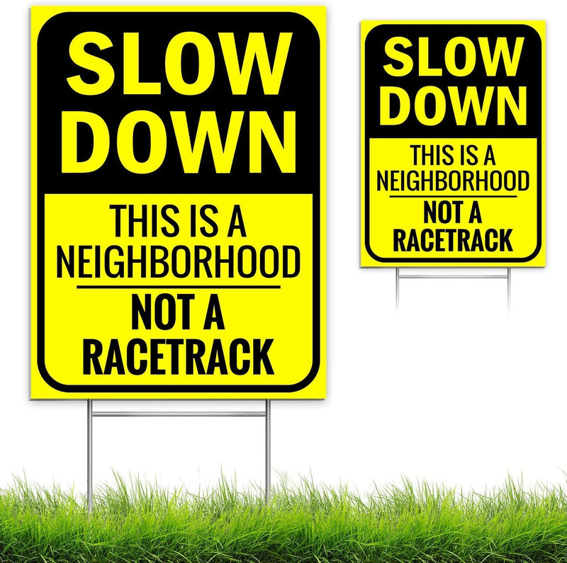 Slow Down Sign 16" x 12" - This is a Neighborhood, Not a Race Track - Slow Down