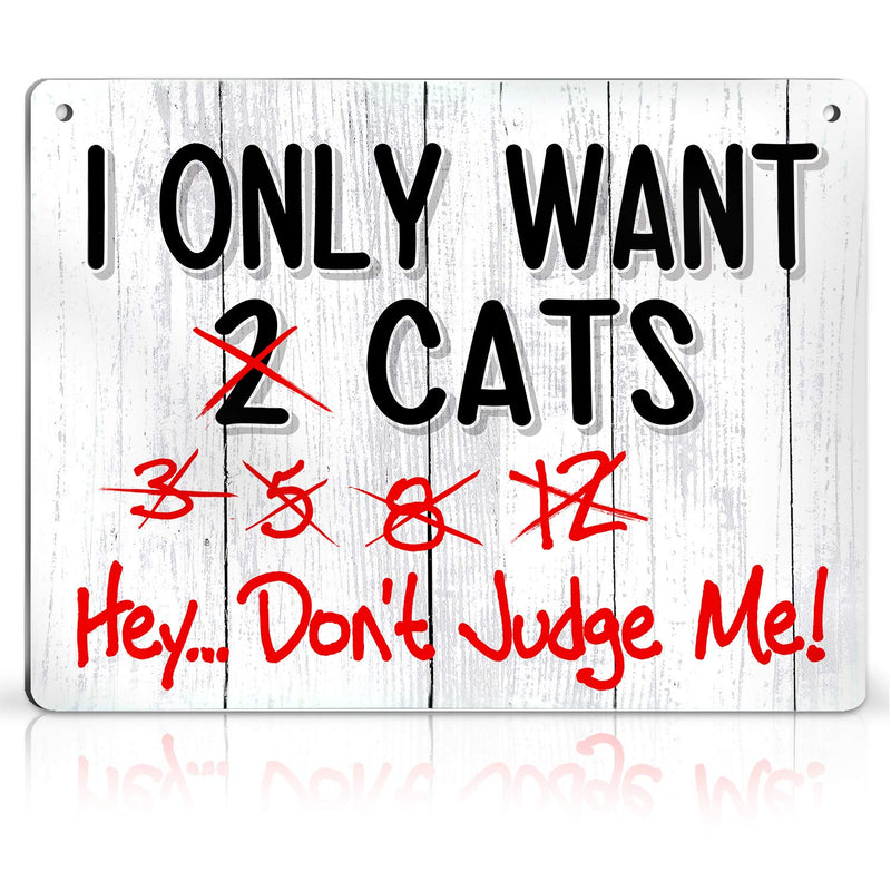 Signs, Cat Sign - I Only Want Cats - Cat Decoration, Funny Gag Gifts for Window, Office